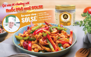Gà xào ớt chuông và Ruốc Phô mai SOLSE