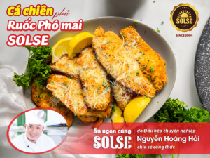 Cá chiên phủ Ruốc Phô mai SOLSE