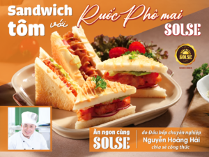 Sandwich tôm với Ruốc Phô mai SOLSE