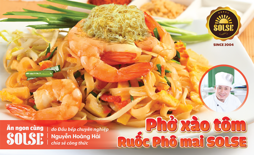 Phở xào tôm với Ruốc Phô mai SOLSE