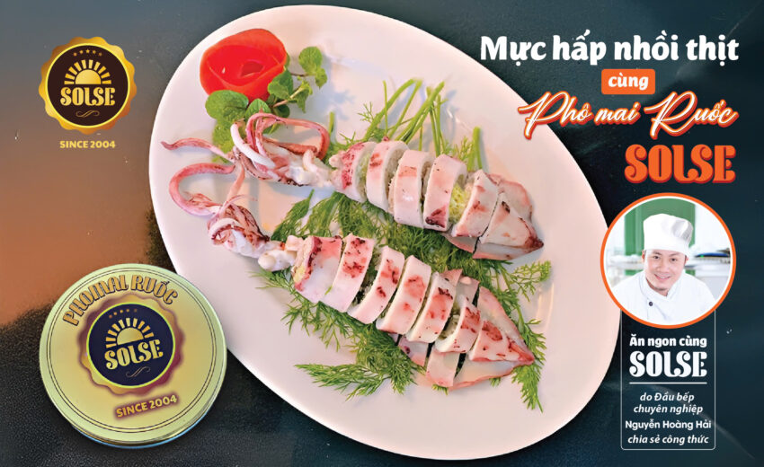 Mực hấp nhồi thịt cùng Phô mai Ruốc SOLSE