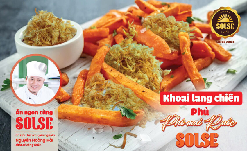 Khoai lang chiên phủ Phô mai Ruốc SOLSE