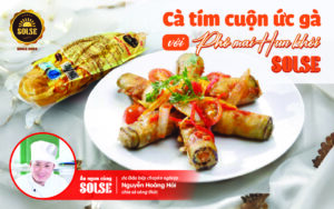 Cà tím cuộn ức gà với Phô mai Hun khói SOLSE