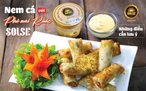 Nem cá với Phô mai Ruốc SOLSE