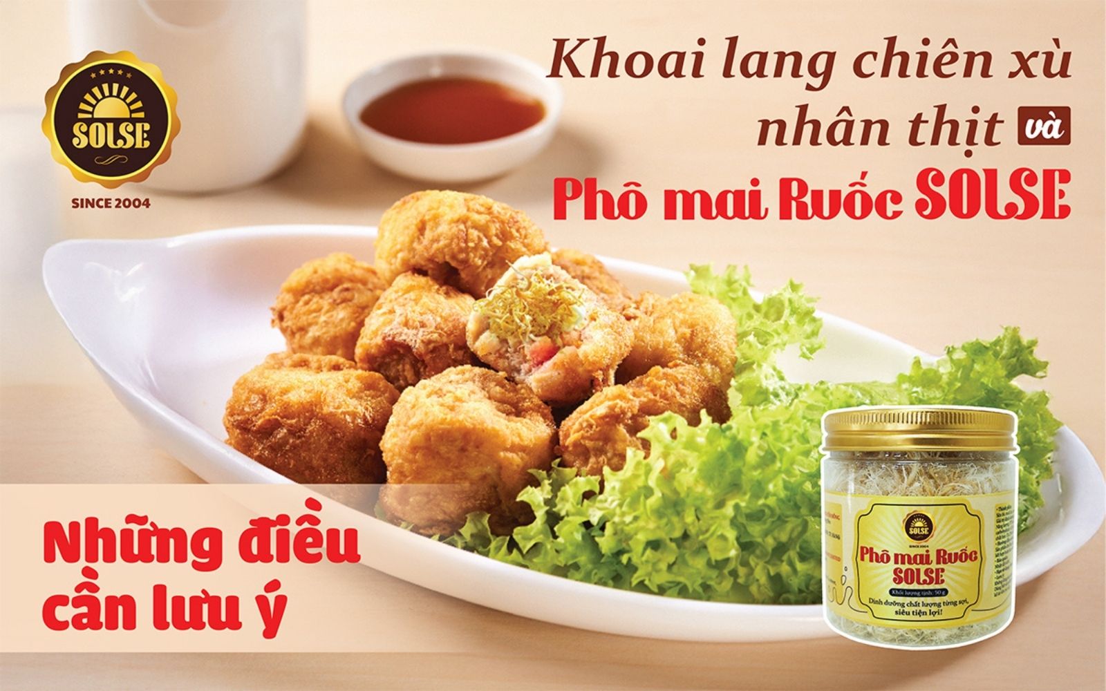 Khoai lang chiên xù nhân thịt và Phô mai Ruốc SOLSE: Những điều cần lưu ý!
