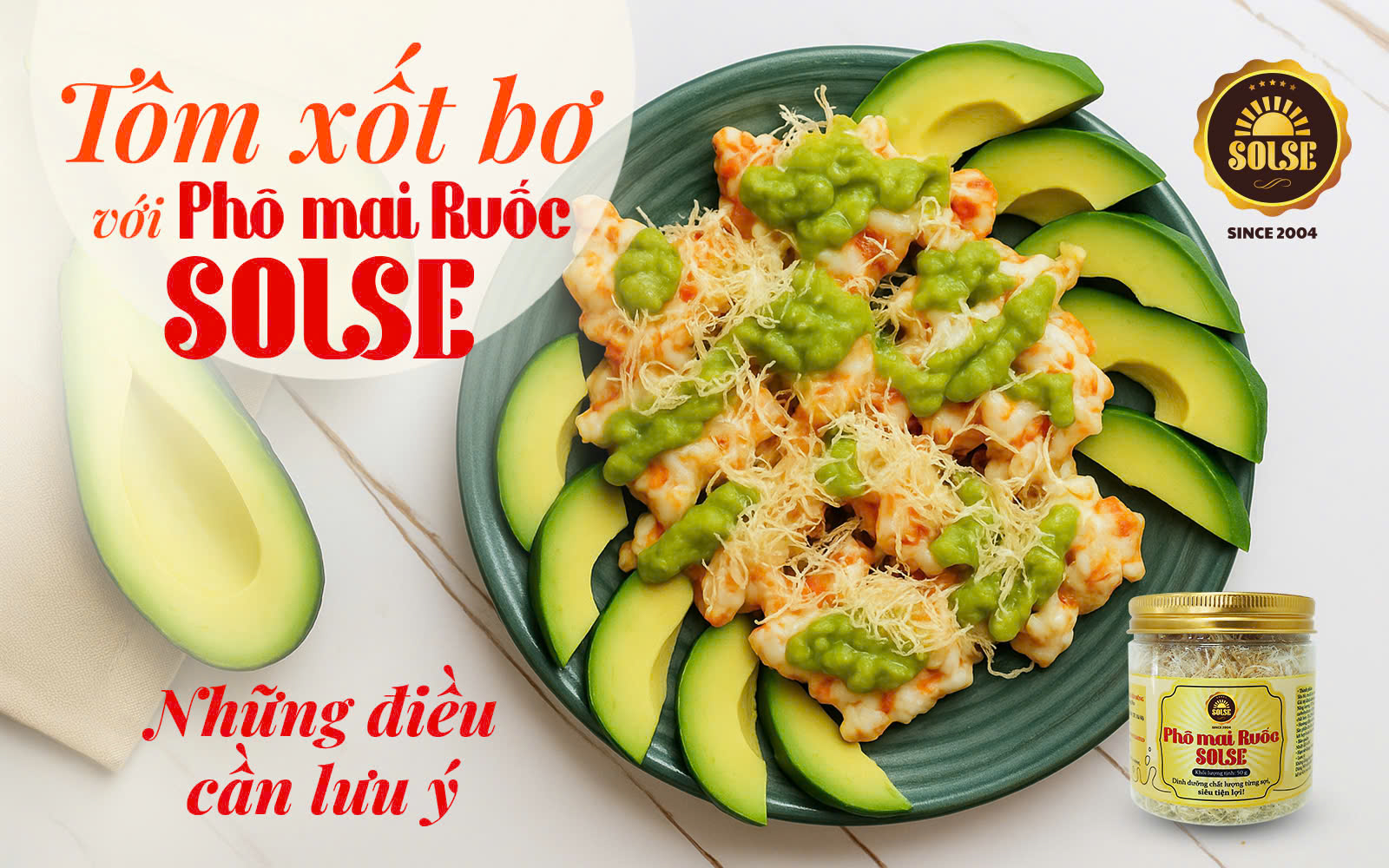 Tôm xốt bơ với Phô mai Ruốc SOLSE: Những điều cần lưu ý!