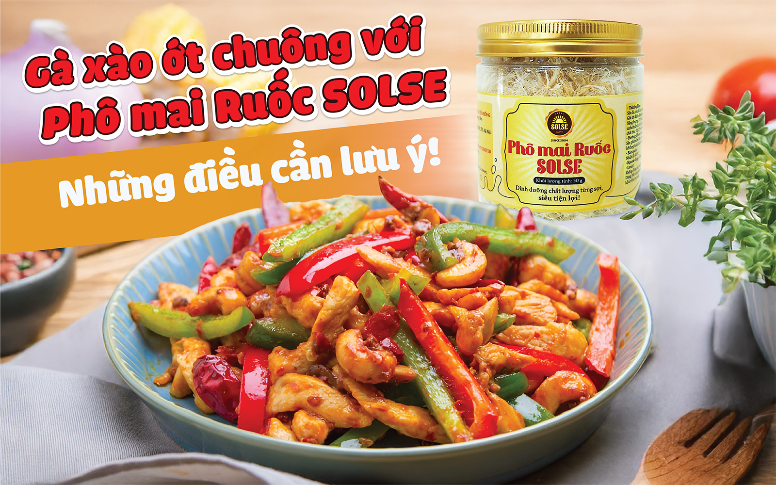 Gà xào ớt chuông với Phô mai Ruốc SOLSE: Những điều cần lưu ý!